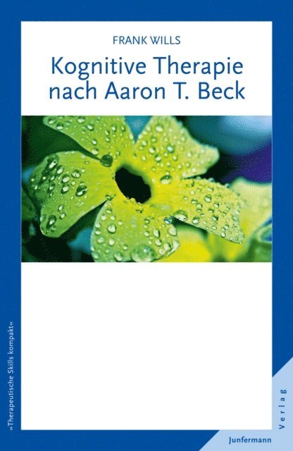 Frank Wills - Kognitive Therapie nach Aaron T. Beck, E-bok