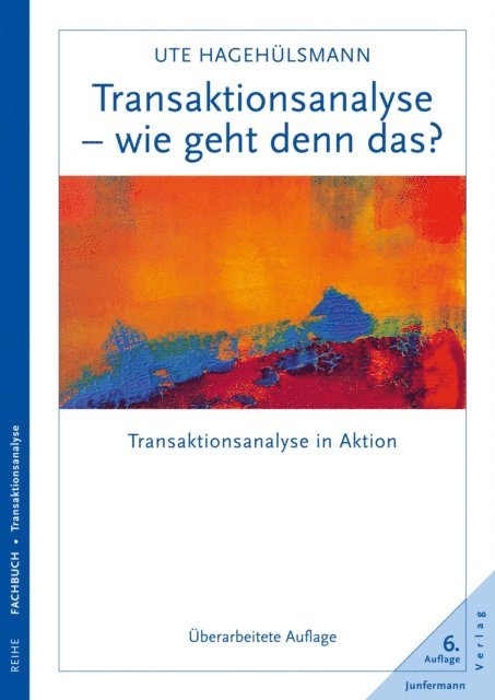 Ute Hagehulsmann - Transaktionsanalyse - wie geht denn das?, E-bok