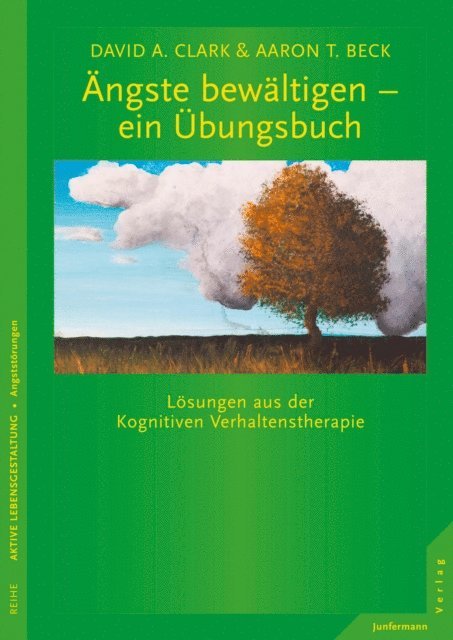 Aaron T. Beck, David A. Clark - Ängste bewältigen - ein Übungsbuch, E-bok