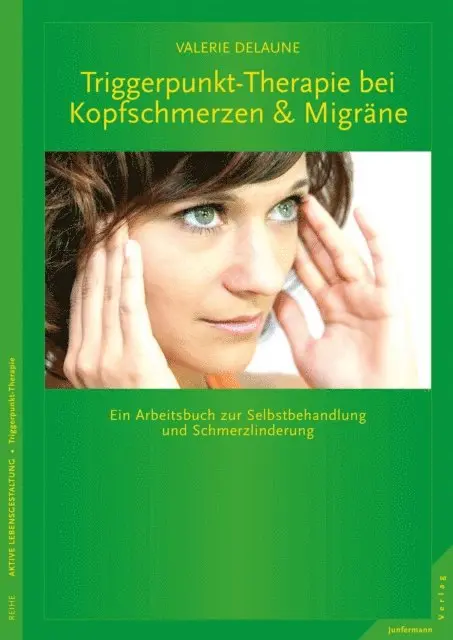 Valerie DeLaune - Triggerpunkt-Therapie bei Kopfschmerzen und Migräne, E-bok. Tillgänglighet: Lägg i varukorg