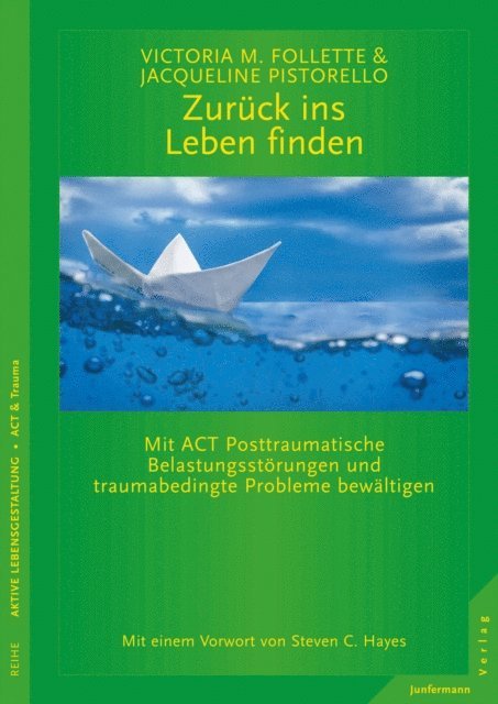 Jacqueline Pistorello, Victoria M. Follette - Zurück ins Leben finden, E-bok