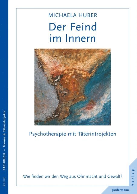 Michaela Huber - Der Feind im Innern, E-bok