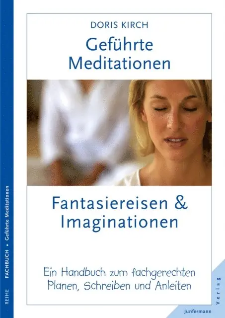 Doris Kirch - Geführte Meditationen: Fantasiereisen & Imaginationen, E-bok. Tillgänglighet: Lägg i varukorg