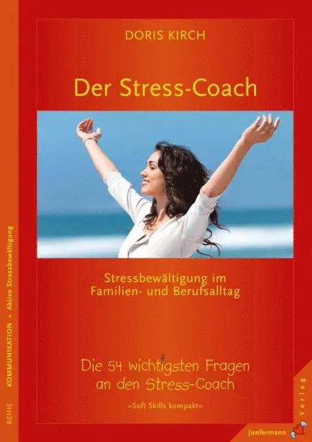 Doris Kirch - Der Stress-Coach. Stressbewältigung im Familien- und Berufsalltag, E-bok. Tillgänglighet: Lägg i varukorg