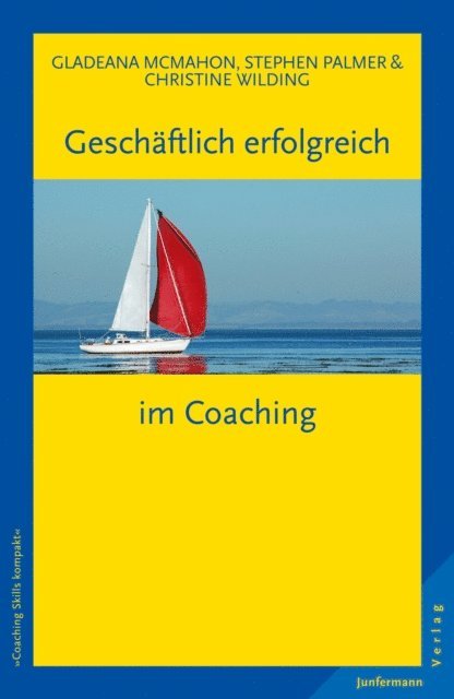 Christine Wilding, Stephen Palmer, Gladeana McMahon - Geschäftlich erfolgreich im Coaching, E-bok