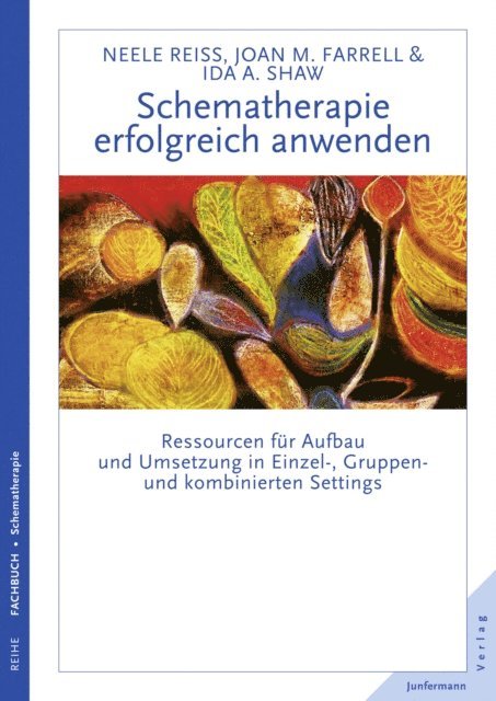 Ida A. Shaw, Joan M. Farrell, Neele Reiss - Schematherapie erfolgreich anwenden, E-bok