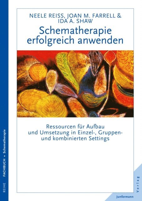 Ida A. Shaw, Joan M. Farrell, Neele Reiss - Schematherapie erfolgreich anwenden, E-bok