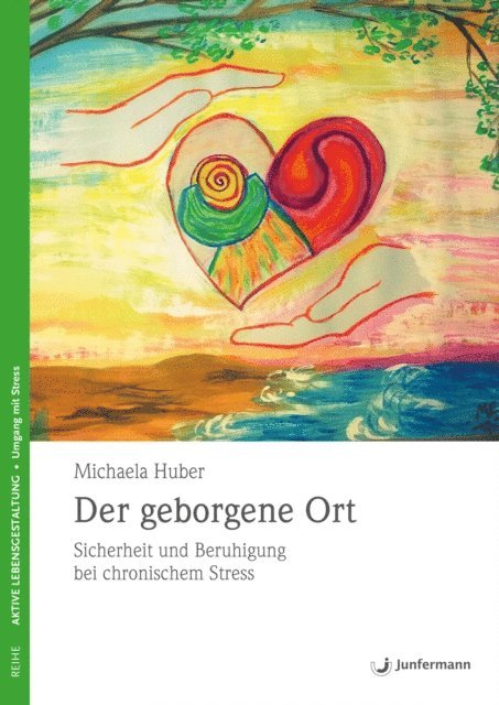 Michaela Huber - Der geborgene Ort, E-bok