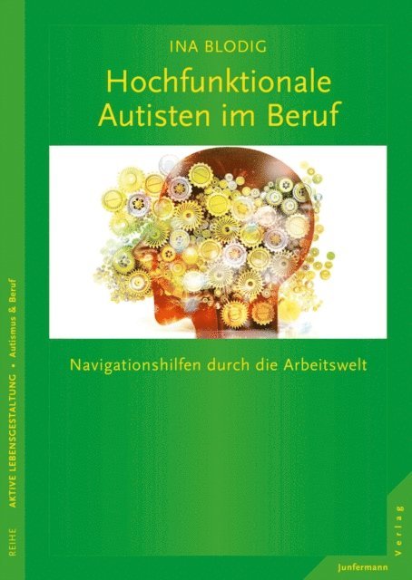 Ina Blodig - Hochfunktionale Autisten im Beruf, E-bok