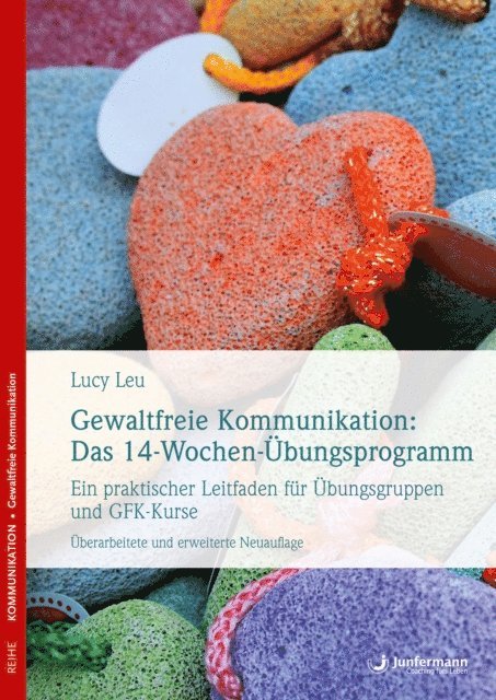 Lucy Leu - Gewaltfreie Kommunikation: Das 14-Wochen-Übungsprogramm, E-bok