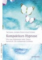 James Tad, Lorraine Flores, Jack Schober - Kompaktkurs Hypnose, Häftad