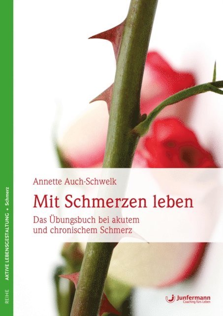 Annette Auch-Schwelk - Mit Schmerzen leben, E-bok