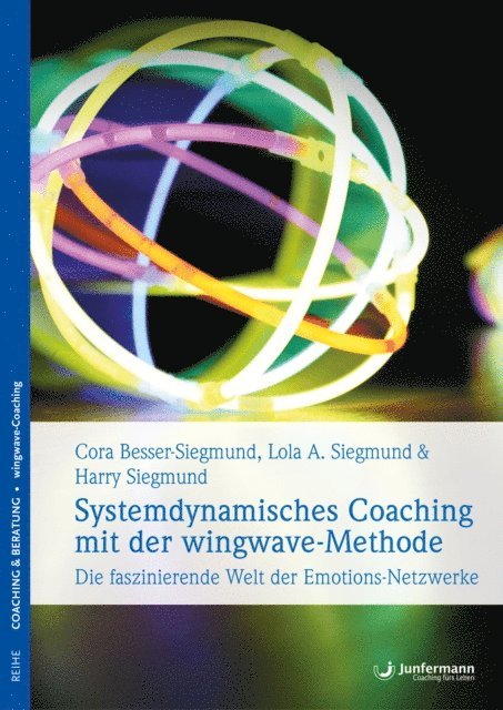 Lola Siegmund, Harry Siegmund, Cora Besser-Siegmund - Systemdynamisches Coaching mit der wingwave-Methode, E-bok