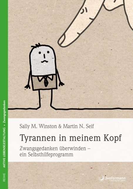 Sally M. Winston, Martin N. Seif - Tyrannen in meinem Kopf, E-bok. Tillgänglighet: Lägg i varukorg