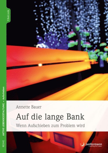 Annette Bauer - Auf die lange Bank, E-bok