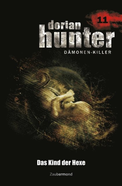 Earl Warren, Neal Davenport, Ernst Vlcek - Dorian Hunter 11 - Das Kind der Hexe, E-bok