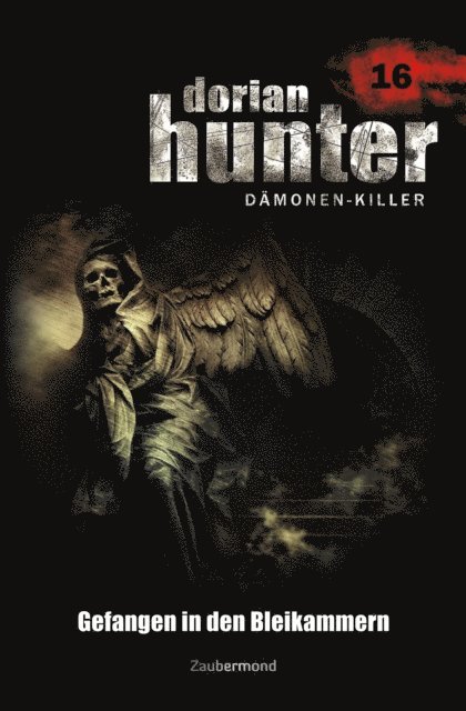 Earl Warren, Neal Davenport, Ernst Vlcek - Dorian Hunter 16 - Gefangen in den Bleikammern, E-bok
