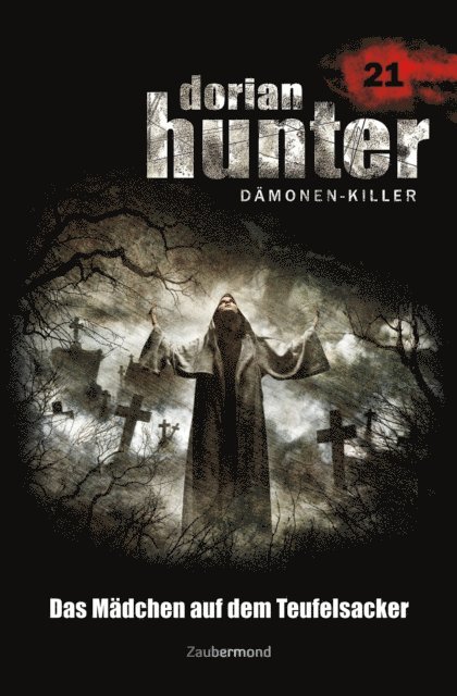 Earl Warren, Neal Davenport, Ernst Vlcek - Dorian Hunter 21 - Das Mädchen auf dem Teufelsacker, E-bok
