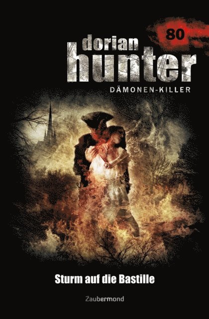 Dorian Hunter 80 – Sturm auf die Bastille