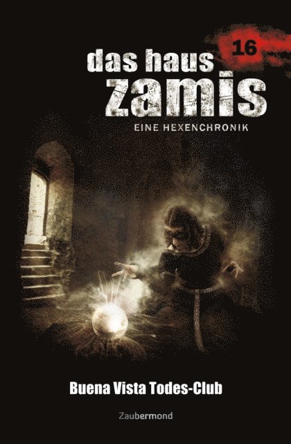 Uwe Voehl - Das Haus Zamis 16 - Buena Vista Todes-Club, E-bok