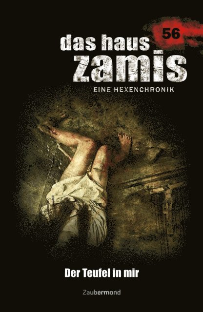 Logan Dee, Michael Marcus Thurner - Das Haus Zamis 56 - Der Teufel in mir, E-bok