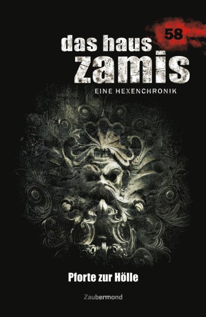 Logan Dee, Michael Marcus Thurner - Das Haus Zamis 58 - Pforte zur Hölle, E-bok