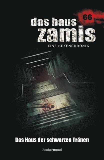 Logan Dee, Michael Marcus Thurner - Das Haus Zamis 66 - Das Haus der Schwarzen Tränen, E-bok
