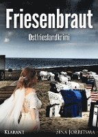 Sina Jorritsma - Friesenbraut. Ostfrieslandkrimi, Häftad