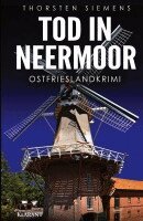 Thorsten Siemens - Tod in Neermoor. Ostfrieslandkrimi, Häftad