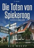 Die Toten von Spiekeroog. Ostfrieslandkrimi