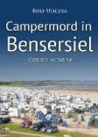 Rolf Uliczka - Campermord in Bensersiel. Ostfrieslandkrimi, Häftad. Tillgänglighet: Lägg i varukorg