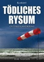 Elke Nansen - Tödliches Rysum. Ostfrieslandkrimi, Häftad