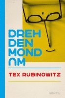Tex Rubinowitz - Dreh den Mond um, Häftad