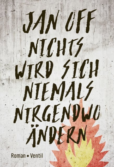 Jan Off - Nichts wird sich niemals nirgendwo ändern, E-bok