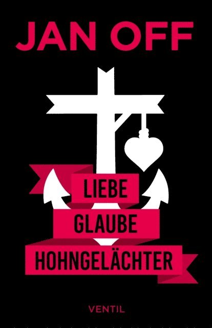 Jan Off - Liebe, Glaube, Hohngelächter, E-bok