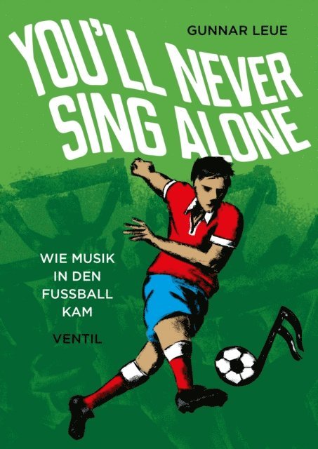 Gunnar Leue - You'll Never Sing Alone, E-bok