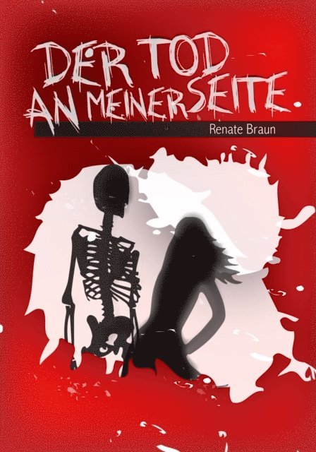 Renate Braun - Der Tod an meiner Seite, E-bok