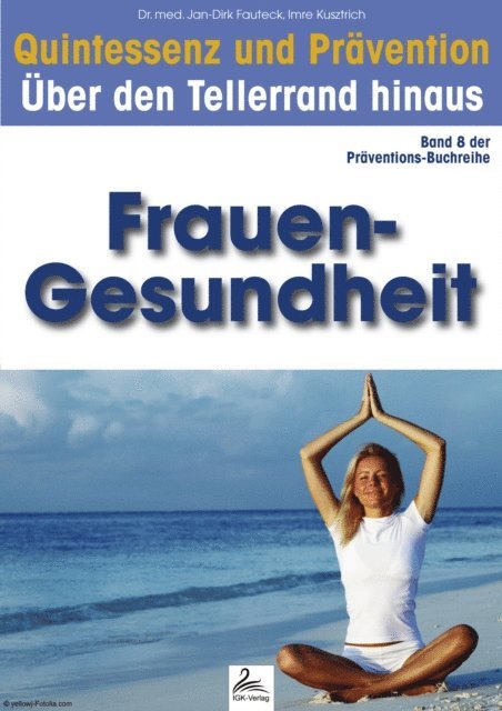 Dr. med. Jan-Dirk Fauteck, Imre Kusztrich - Quintessenz und Prävention, E-bok. Tillgänglighet: Lägg i varukorg