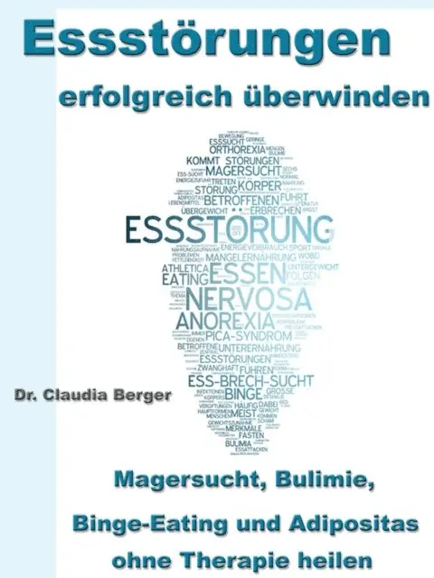 Dr. Claudia Berger - Essstörungen erfolgreich überwinden, E-bok. Tillgänglighet: Lägg i varukorg