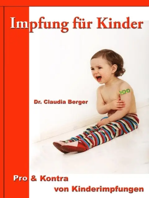 Dr. Claudia Berger - Impfung für Kinder – Pro & Contra von Kinderimpfungen, E-bok. Tillgänglighet: Lägg i varukorg