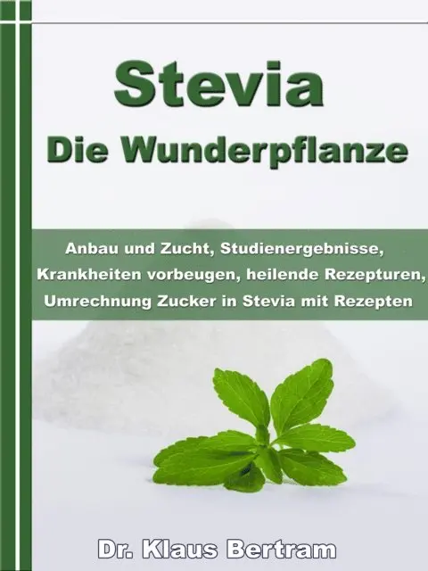 Dr. Klaus Bertram - Stevia - Die Wunderpflanze, E-bok. Tillgänglighet: Lägg i varukorg