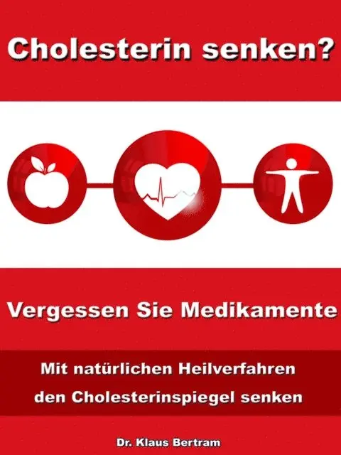 Dr. Klaus Bertram - Cholesterin senken? Vergessen Sie Medikamente, E-bok. Tillgänglighet: Lägg i varukorg