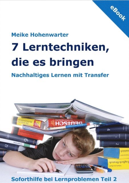 Meike Hohenwarter - 7 Lerntechniken, die es bringen, E-bok