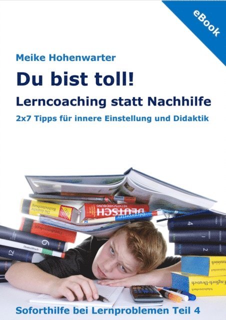 Meike Hohenwarter - Du bist toll! Lerncoaching statt Nachhilfe, E-bok