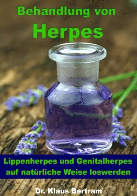 Dr. Klaus Bertram - Behandlung von Herpes - Lippenherpes und Genitalherpes auf natürliche Weise loswerden, E-bok. Tillgänglighet: Lägg i varukorg