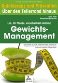 Gewichts-Management: Quintessenz und Prÿvention