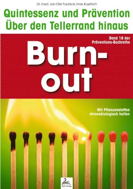 Dr. med. Jan-Dirk Fauteck, Imre Kusztrich - Burn-out: Quintessenz und Prävention, E-bok. Tillgänglighet: Lägg i varukorg