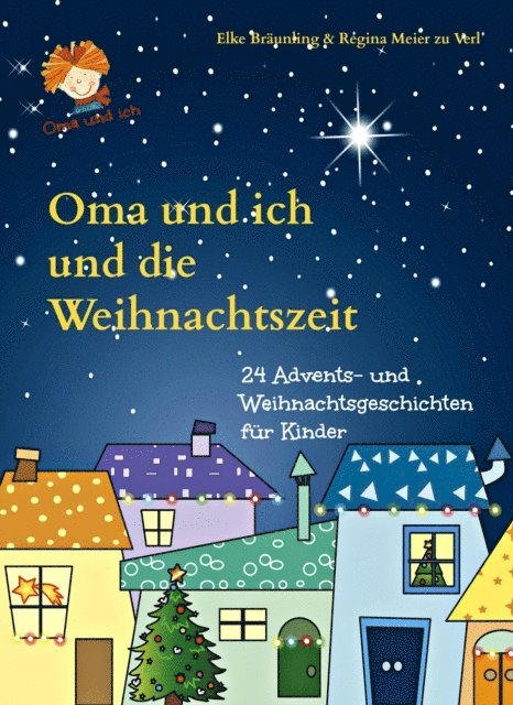 Regina Meier zu Verl, Elke Braunling - Oma und ich und die Weihnachtszeit, E-bok