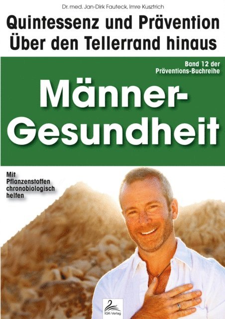Dr. med. Jan-Dirk Fauteck, Imre Kusztrich - Männer-Gesundheit: Quintessenz und Prävention, E-bok. Tillgänglighet: Lägg i varukorg