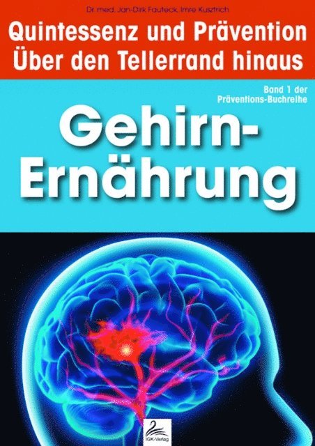 Dr. med. Jan-Dirk Fauteck, Imre Kusztrich - Gehirn-Ernährung: Quintessenz und Prävention, E-bok. Tillgänglighet: Lägg i varukorg